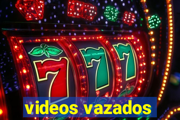 videos vazados